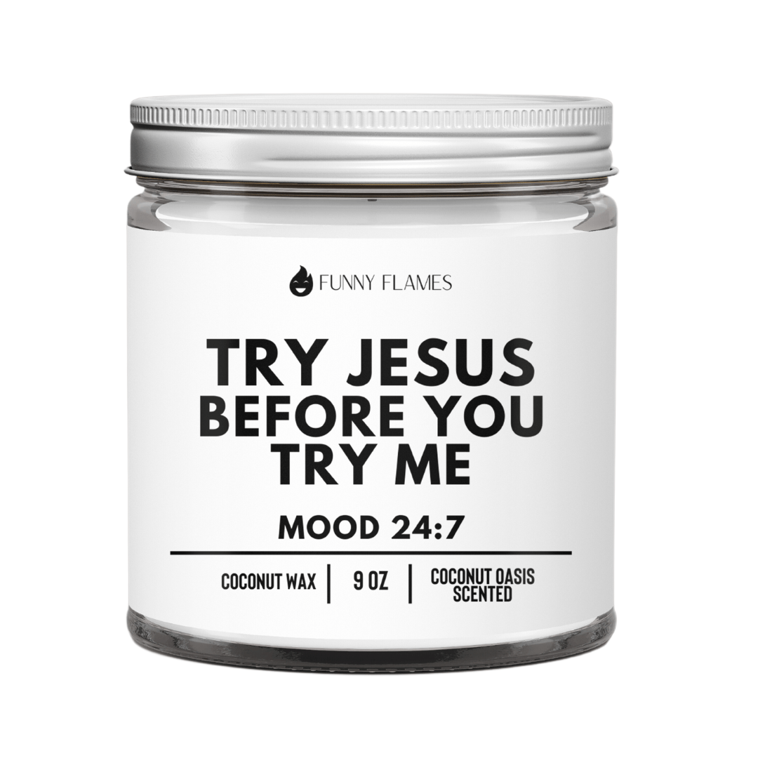 Try Jesus Before You Try Me - Christopher James LLC