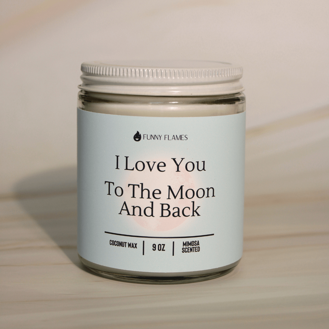 I Love You To The Moon And Back - Giftable Candle BFF - Christopher James LLC