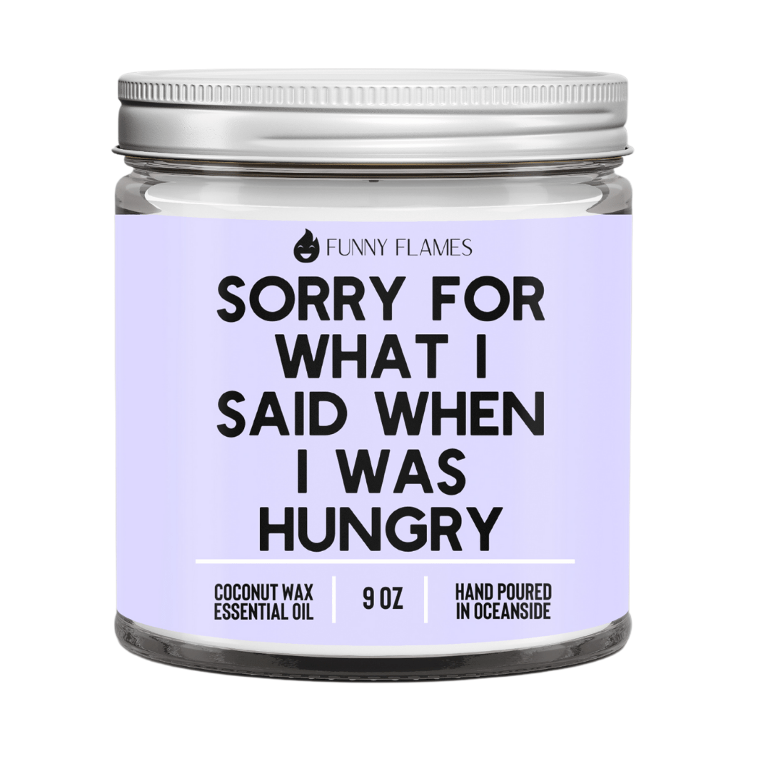 Sorry for what I said when I was hungry - Christopher James LLC
