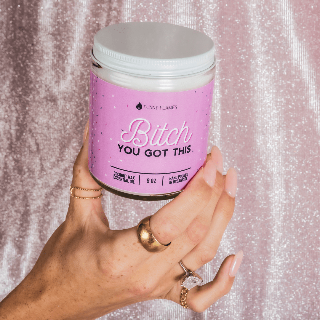 Bitch You Got This - 9oz Candle - Christopher James LLC