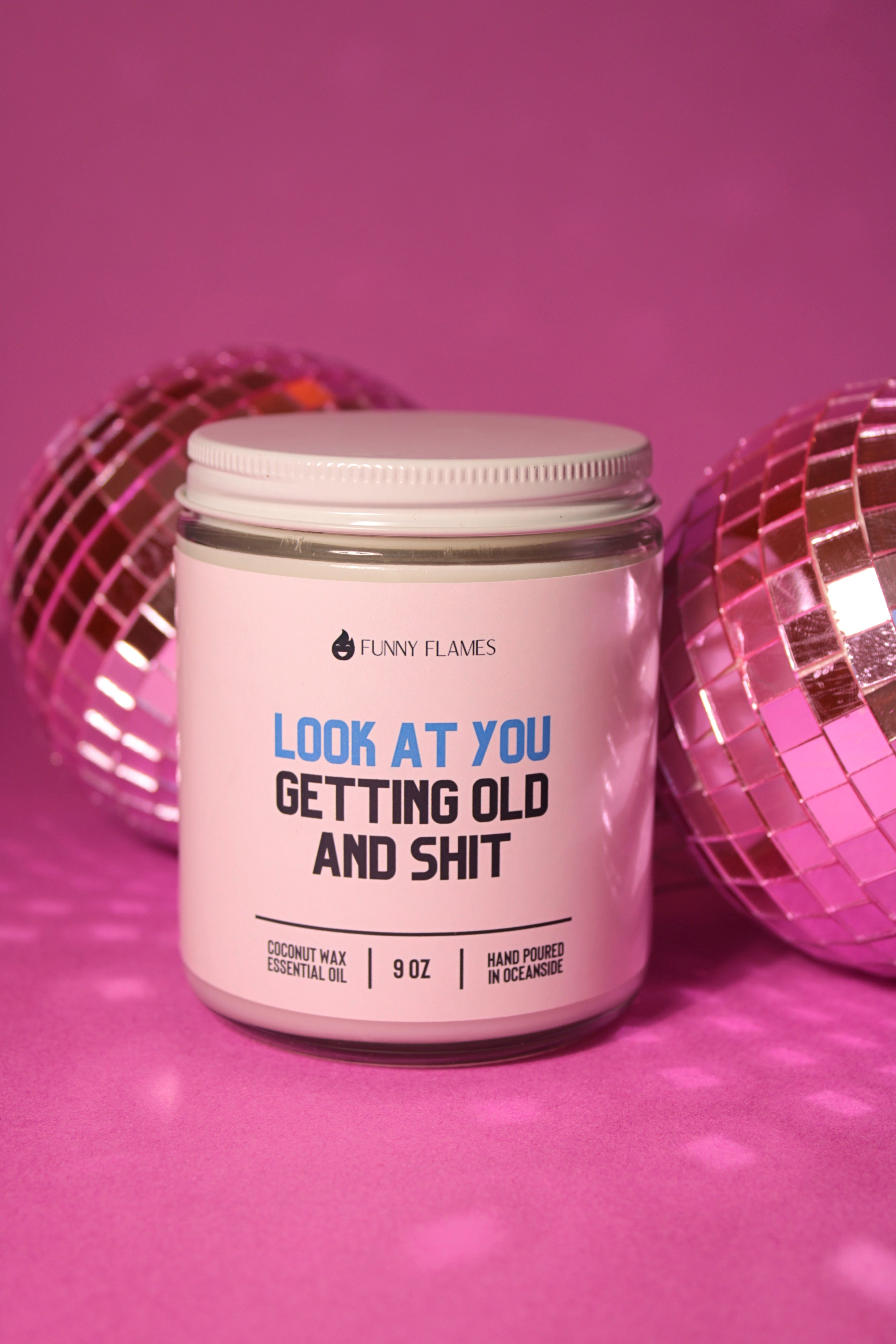 Look At You Getting Old And Shit - Christopher James LLC