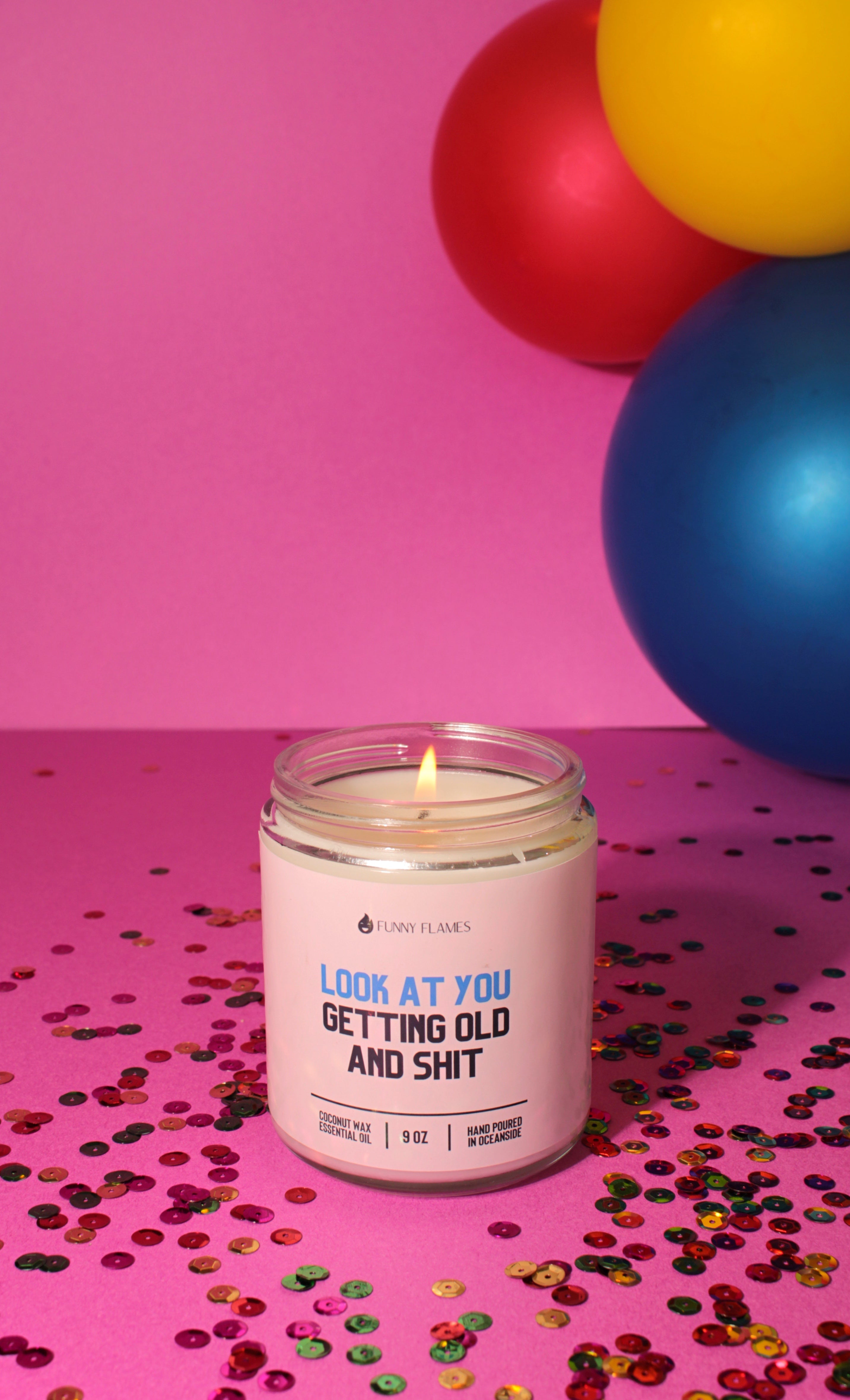 Look At You Getting Old And Shit - Christopher James LLC