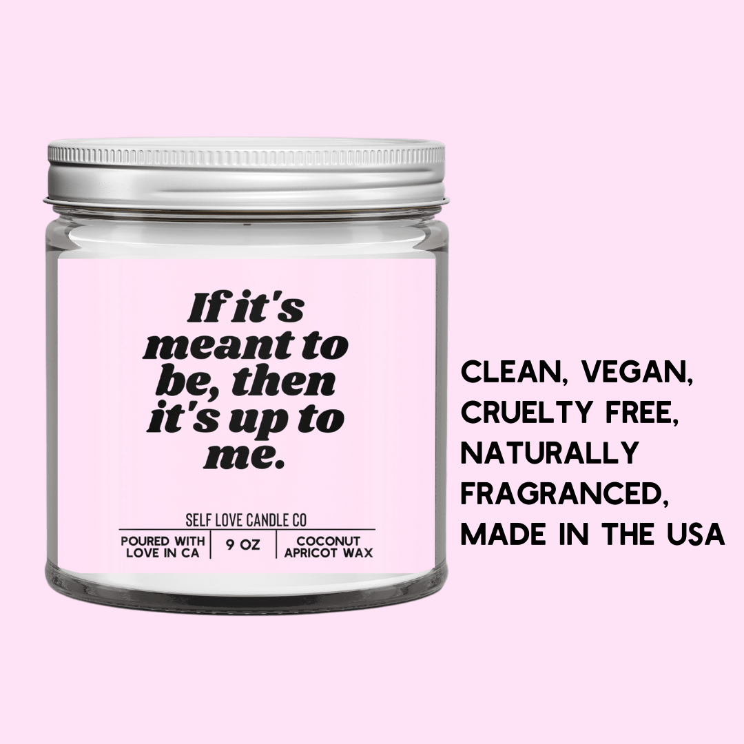 If It's Meant To Be, Then It's Up To Me - Christopher James LLC