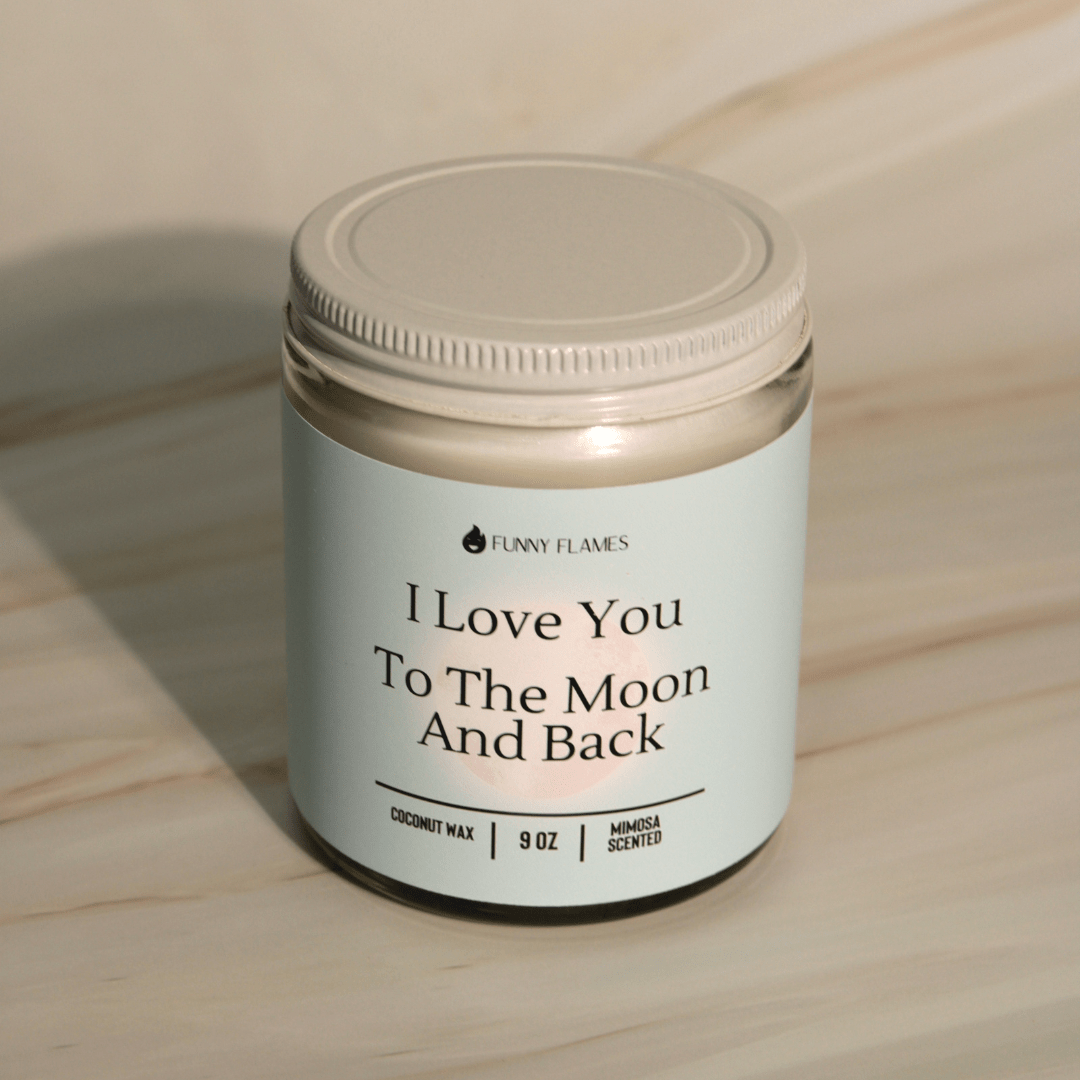 I Love You To The Moon And Back - Giftable Candle BFF - Christopher James LLC