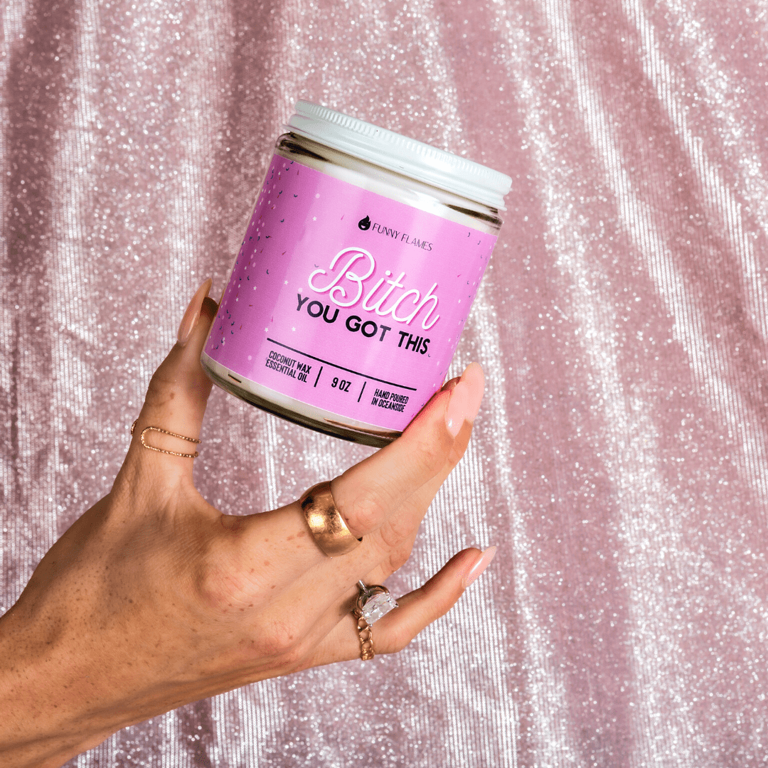 Bitch You Got This - 9oz Candle - Christopher James LLC