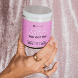 Bitch You Got This - 9oz Candle - Christopher James LLC