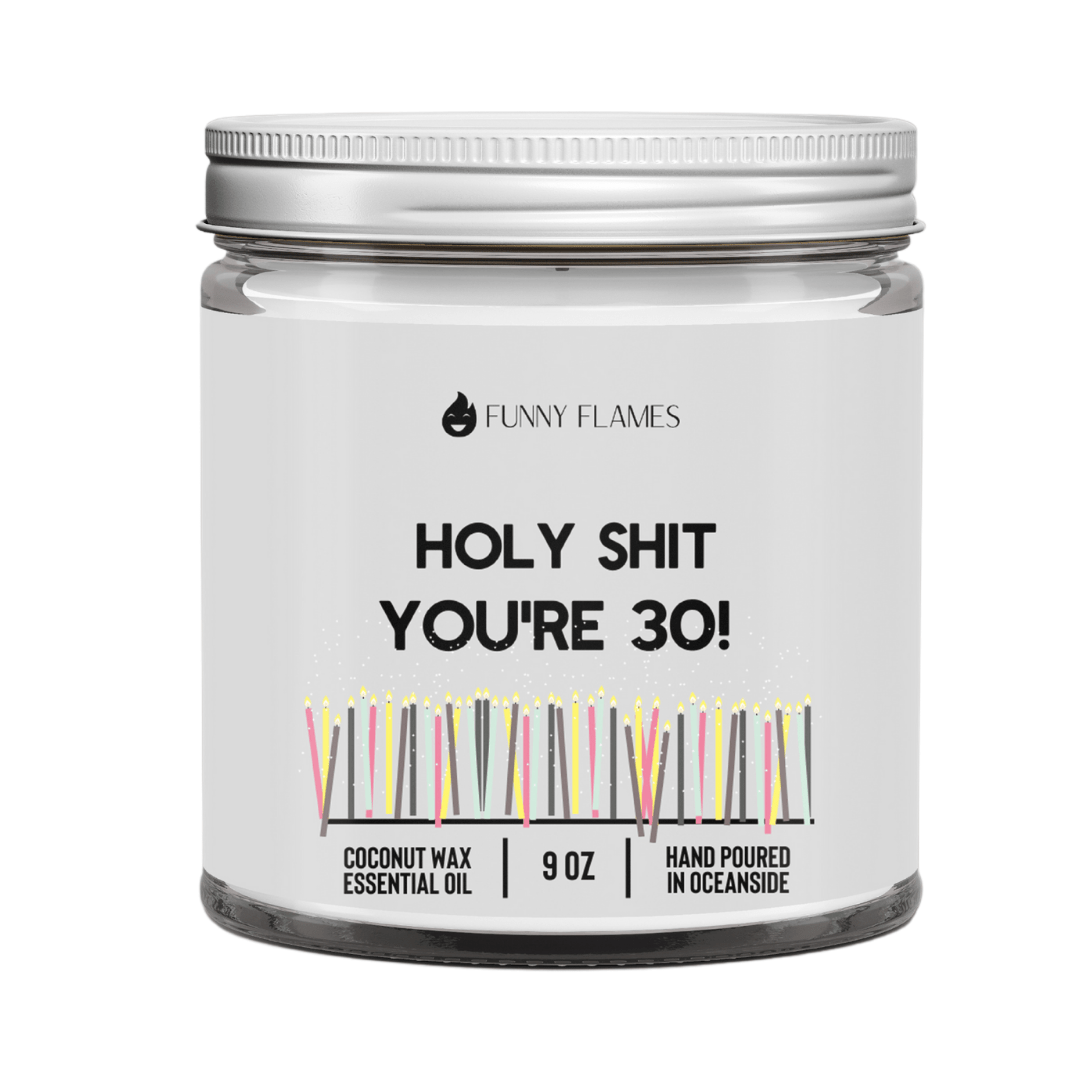 Holy Sh*t, You're 30 - Christopher James LLC